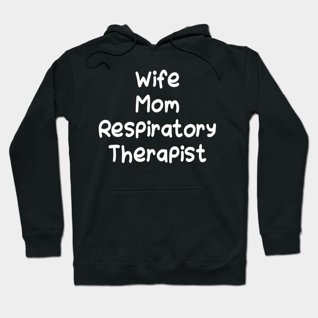 Mothers Day Wife Mom Respiratory Therapist Shirt For Women Hoodie by designready4you